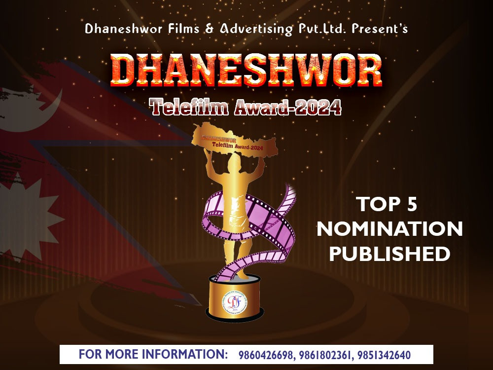 धनेश्वर टेलिफिल्म अवार्ड–२०८१ उत्कृष्ट बिधा मनोनयन ५ को  नाम सार्वजनिक